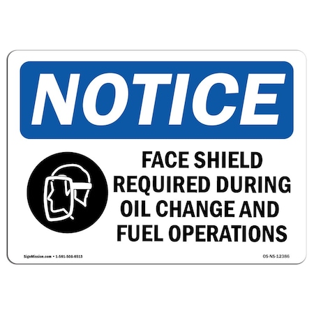 OSHA Notice Sign, Face Shield Required During With Symbol, 10in X 7in Aluminum
